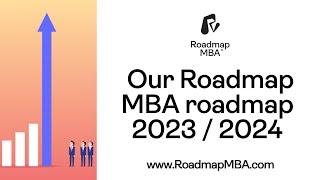 Our Roadmap MBA roadmap