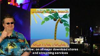 Dan Van Daan - Cruisin' To The Beach - Official VideoClip