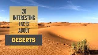 20 INTERESTING FACTS ABOUT DESERTS