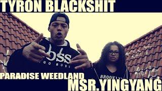 TYRON BLACKSHIT FEAT. Leila.A- PARADISE WEEDLAND (PROD BY TANKBEATZ)