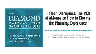 FinTech Disruptors: The CEO of eMoney on How to Elevate the Planning Experience