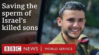 Life after death: Saving the sperm of Israel’s killed sons - BBC World Service