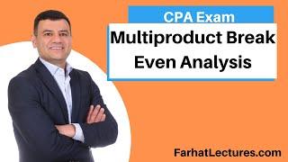 Multiproduct Break Even Analysis.  CPA Exam