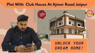 Jda approved plot at Ajmer road Jaipur |  club house wala plot at Ajmer road Jaipur | plot in Jaipur