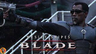 Wesley Snipes BLADE Return is Massive