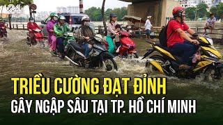 Triều cường đạt đỉnh gây ngập sâu tại TP. Hồ Chí Minh | VTV24