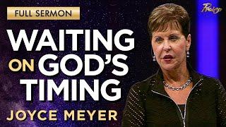 Joyce Meyer: Waiting for God to Move in Hard Times | Praise on TBN