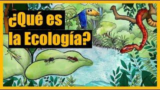 ¿Qué es la Ecología?