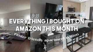 EVERYTHING I PURCHASED ON AMAZON LAST MONTH| apartment and renter friendly finds