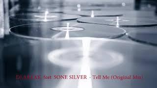 DJ.ARTAK feat SONE SILVER - Tell Me (Original Mix)