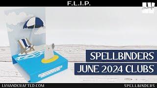 FLIP - Spellbinders June 2024 Club Kits