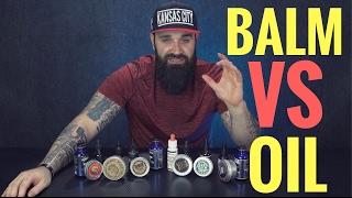 Beard Balm vs Beard Oil + BEST beard balms and oils to use!!