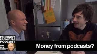 MONEY FROM PODCASTS? Danny Robins PT4 PODCAST PRODUCER TIPS with Neil Mossey 011