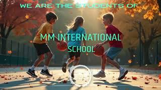 We Are The Students Of MM INTERNATIONAL SCHOOL | OFFICIAL MUSIC VIDEO 2024 | XDS