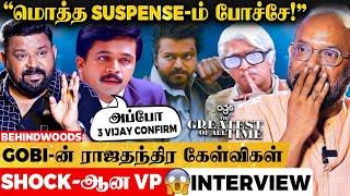 முதல்வன் Style-ல் Nice- ஆக போட்டு வாங்கிய GOBI Shock ஆன Venkat Prabhu GOAT Suspense Revealed!