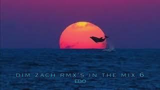 Dim Zach Rmx's in The Mix 6