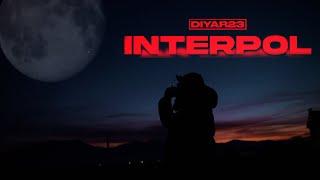 Diyar23 - Interpol (Prod. by Kaleen) [Official Video]