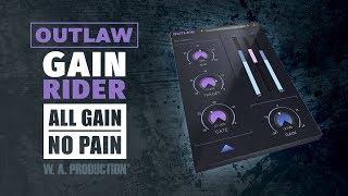 OUTLAW Gain Rider Plugin - All Gain. No Pain (VST, AU, AAX)