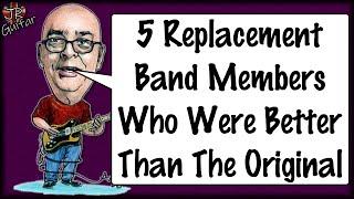 5 Replacement Band Members Who Were Better Than The Original