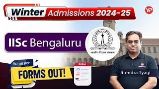 IISc Bangalore Winter Admissions 2024-25 started