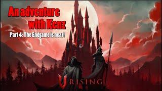 V Rising 1.0: An adventure with Kenz: Part 4 - The Endgame is near!