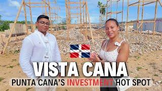 Why Vista Cana is the best investment in Punta Cana (2025)