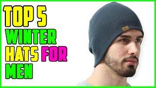 TOP 5 Best Winter Hats for Men 2023