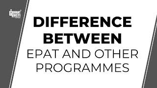 Difference between EPAT and other programmes
