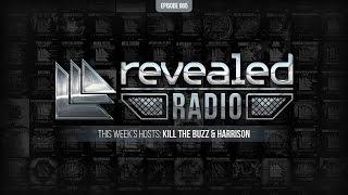 Revealed Radio 065 - Hosted by Kill The Buzz & Harrison