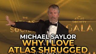 Michael Saylor - Why I Love Atlas Shrugged