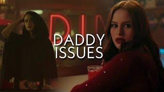 Cheryl & Veronica || Daddy Issues