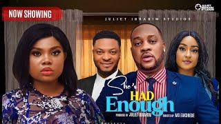 SHE'S HAD ENOUGH (THE MOVIE) - 2024 LATEST NIGERIAN NOLLYWOOD MOVIE