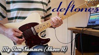 Deftones - My Own Summer (Guitar Cover)