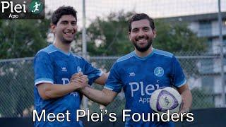 Meet the founder's of the Plei App