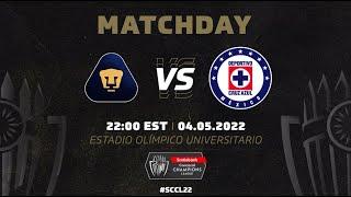 2022 Scotiabank Concacaf Champions League | Pumas UNAM vs Cruz Azul | Semifinals, First Leg