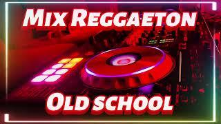 Mix Reggaeton Viejo / Old School / Reggaeton Antiguo / Vieja Escuela Clásicos Reggaeton