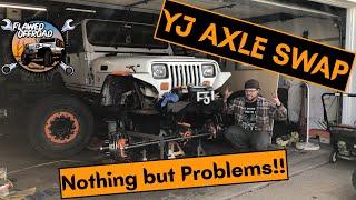 My YJ axle swap is nothing but PROBLEMS! (But I'm fixing them) EP 3