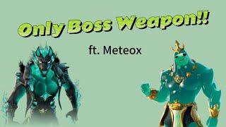 Only *RANDOM BOSS WEAPON* in Fortnite @Tenrox