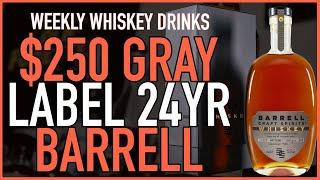 WHISKEY REVIEW: Barrell Craft Spirits 24 Year Gray Label