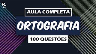 Ortografia | Aula Completa