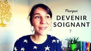 Pourquoi devenir soignant ?