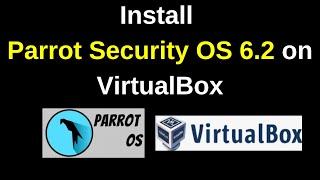 How to download and Install Parrot Security OS 6.2 on VirtualBox complete guide |2024 updated