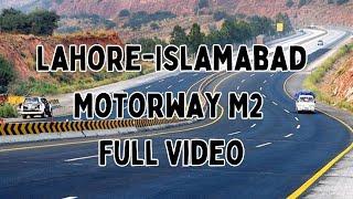 Epic Journey: Islamabad to Lahore Motorway M2 Full Video | Lahore-Islamabad Motorway M2 Full Video