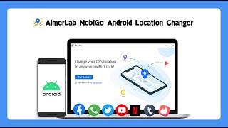 AimerLab MobiGo User Guide: How to Change GPS Location on Android?