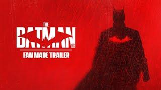 THE BATMAN - Fan Made Trailer