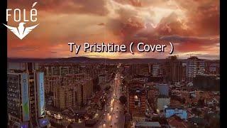 Voca - Ty Prishtine ( Cover )