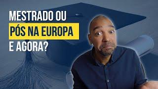 Mestrado ou Pós-graduação na Europa? Como escolher o certo?