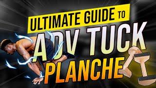 THE ULTIMATE ADVANCED TUCK PLANCHE GUIDE  | How to Advanced  Tuck Planche for Beginners