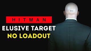 All HITMAN Elusive Target (No Loadout, Silent Assassin)