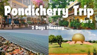 Ultimate Pondicherry Travel Guide I 2 Days Itinerary for Pondicherry IPlaces to visit in Pondicherry